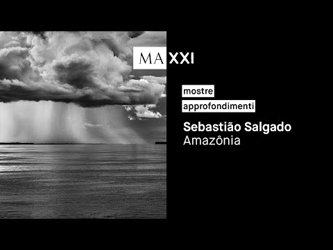 MOSTRE: Sebastião Salgado. Amazônia