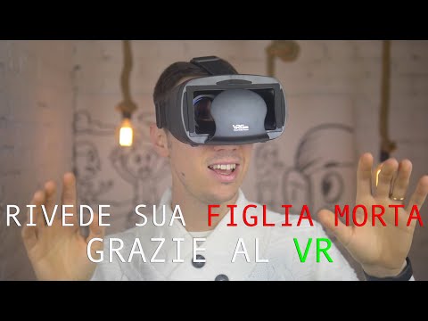 Rivede sua figlia morta grazie al VR | Andrea Visconti