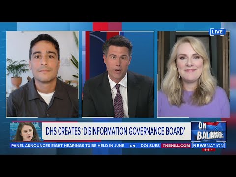 DHS creates ‘Disinformation Governance Board’ | On Balance with Leland Vittert
