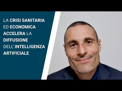La crisi sanitaria ed economica accelera la diffusione dell&#039;intelligenza artificiale